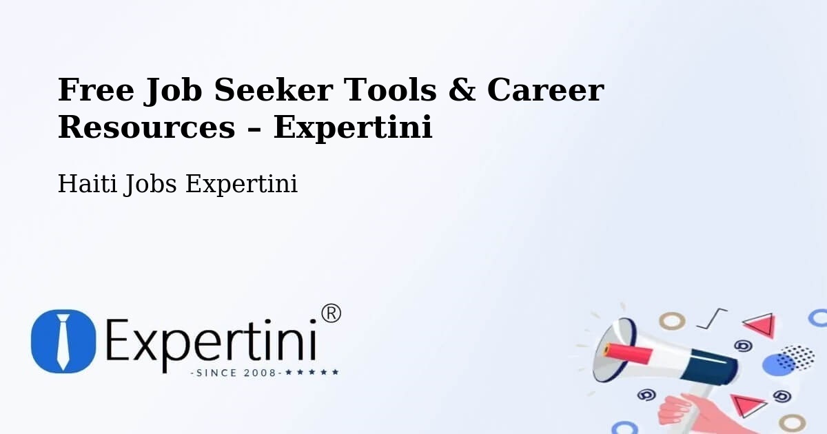 Free Job Seeker Tools & Career Resources – Haiti - Haiti Jobs Expertini