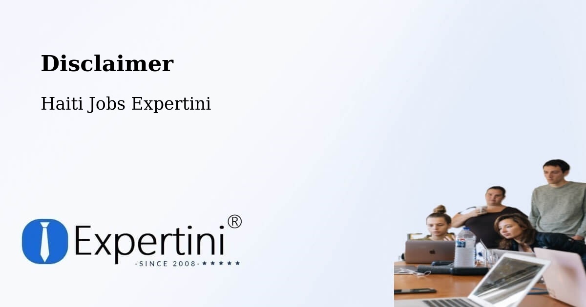 Disclaimer – Haiti - Haiti Jobs Expertini
