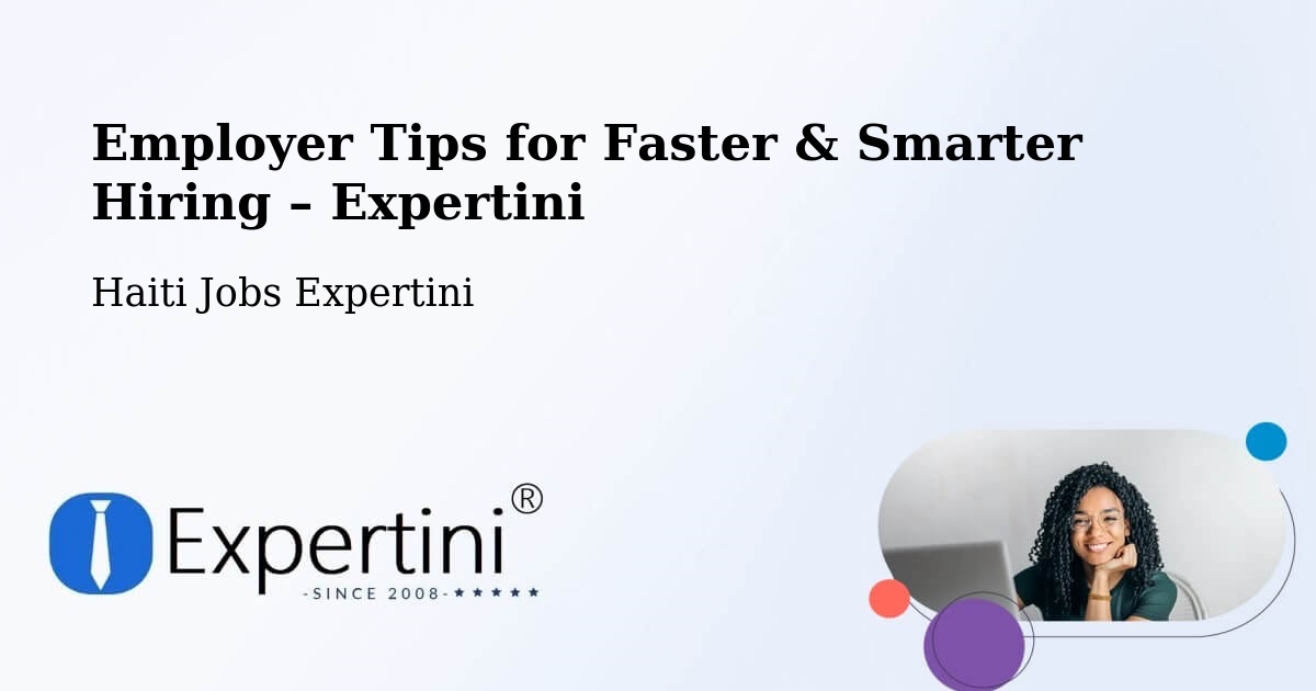 Employer Tips for Hiring & Recruitment – Haiti - Haiti Jobs Expertini
