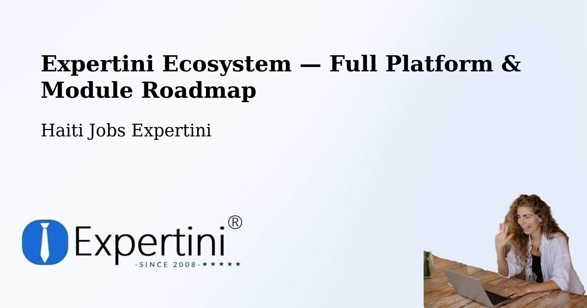 Expertini Ecosystem — Full Platform & Module Roadmap – Haiti