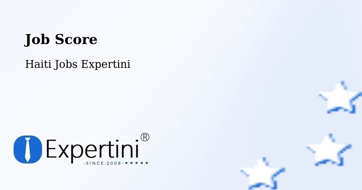 Job Score & Job Description Score Tool – Haiti - Haiti Jobs Expertini