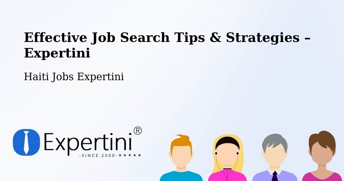 Job Search Tips & Strategies for Job Seekers – Haiti - Haiti Jobs Expertini