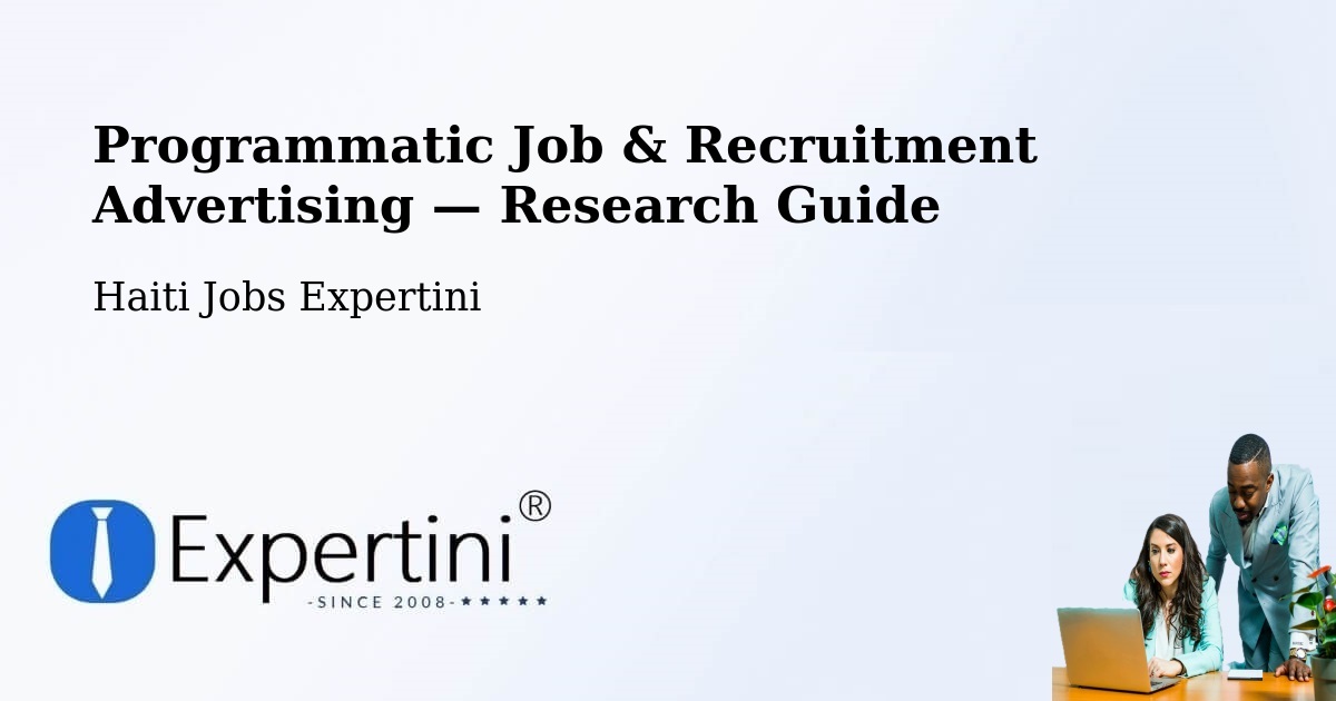 Programmatic Job & Recruitment Advertising — Research Guide – Haiti